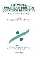 Ebook Filosofia, politica e diritto: questioni di confine di AA. VV. edito da Franco Angeli Edizioni