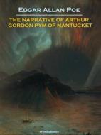 Ebook The Narrative of Arthur Gordon Pym of Nantucket (Annotated) di Edgar Allan Poe edito da ePembaBooks