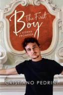 Ebook The first boy. L&apos;eterna promessa di Cristiano Pedrini edito da Youcanprint