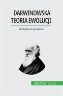 Ebook Darwinowska teoria ewolucji di Romain Parmentier edito da 50Minutes.com (PL)