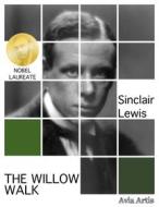 Ebook The Willow Walk di Sinclair Lewis edito da Avia Artis