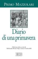 Ebook Diario di una primavera di Primo Mazzolari edito da EDB - Edizioni Dehoniane Bologna