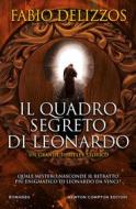 Ebook Il quadro segreto di Leonardo di Fabio Delizzos edito da Newton Compton Editori