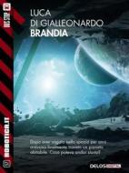 Ebook Brandia di Luca Di Gialleonardo edito da Delos Digital