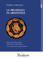 Ebook La prudenza in Aristotele di Enrico Berti, Pierre Aubenque, Faber Fabbris edito da Edizioni Studium S.r.l.