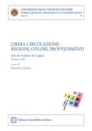 Ebook Libera circolazione: regioni, colori, provvedimenti di Giovanni Coinu edito da Edizioni Scientifiche Italiane - ESI