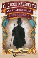 Ebook Il circo maledetto di Ann Featherstone edito da Newton Compton Editori