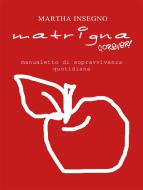 Ebook Matrigna forever di Martha Insegno edito da Martha Insegno