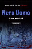Ebook Nero Uomo di Marco Mancinelli edito da Youcanprint