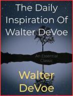 Ebook The Daily Inspiration Of Walter DeVoe di Walter DeVoe edito da Andura Publishing