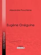 Ebook Eugène Onéguine di Ligaran, Alexandre Pouchkine edito da Ligaran