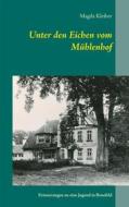 Ebook Unter den Eichen vom Mühlenhof di Magda Kleiber edito da Books on Demand