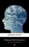 Ebook Dream Psychology di Sigmund Freud edito da Ktoczyta.pl