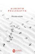 Ebook Piccola estate di Alberto Pellegatta edito da Guanda