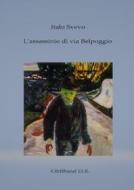 Ebook L'assassinio di via Belpoggio di Italo Svevo edito da OMBand D.E.