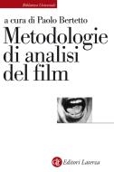 Ebook Metodologie di analisi del film di Paolo Bertetto edito da Editori Laterza