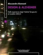 Ebook Design & Alzheimer di Alessandro Biamonti edito da Franco Angeli Edizioni