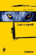 Ebook Lupi e agnelli di Giordano Diego edito da Todaro Editore