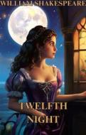Ebook Twelfth Night(Illustrated) di William Shakespeare edito da Micheal Smith