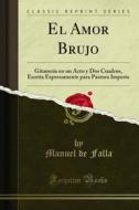 Ebook El Amor Brujo di Manuel de Falla edito da Forgotten Books