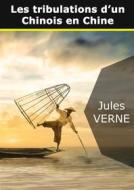 Ebook Les tribulations d'un Chinois en Chine di Jules Verne edito da Books on Demand