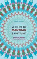 Ebook Le petit livre des Mantras à murmurer di Pascale Leconte edito da Books on Demand
