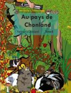 Ebook Au pays de Chonland, Panique à Chonland di Mirabelle C. Vomscheid edito da Books on Demand
