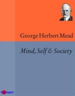 Ebook Mind, Self & Society di George Herbert Mead edito da heptagon