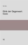 Ebook Ethik der Gegenwart di Ralf Lüfter edito da Traugott Bautz