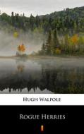 Ebook Rogue Herries di Hugh Walpole edito da Ktoczyta.pl