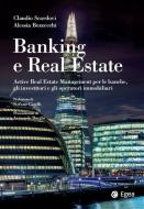 Ebook Banking e Real Estate di Claudio Scardovi, Alessia Bezzecchi edito da Egea