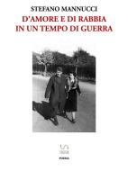 Ebook D'amore e di rabbia in un tempo di guerra di Stefano Mannucci edito da Publisher s24345
