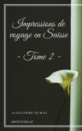 Ebook Impressions de voyage en Suisse (tome 2) di Alexandre Dumas edito da Gérald Gallas