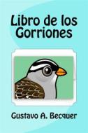 Ebook Libro de los Gorriones di Gustavo A. Becquer edito da Cervantes Digital