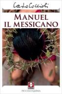Ebook Manuel il Messicano di Carlo Coccioli edito da Lindau