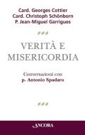 Ebook Verità e misericordia di Cottier Georges, Schonborn Christoph, Garrigues Jean-Miguel edito da Ancora
