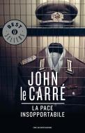 Ebook La pace insopportabile di le Carré John edito da Mondadori