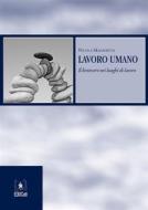 Ebook Lavoro Umano di Nicola Magnavita edito da EDUCatt Università Cattolica