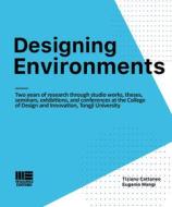 Ebook Designing Environments di Tiziano Cattaneo, Eugenio Mangi edito da Politecnica