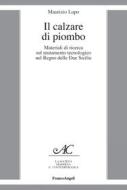Ebook Il calzare di piombo di Maurizio Lupo edito da Franco Angeli Edizioni