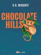 Ebook Chocolate Hills di G. B. Musante edito da Youcanprint