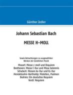 Ebook Johann Sebastian Bach MESSE H-MOLL di Günther Zedler edito da Books on Demand
