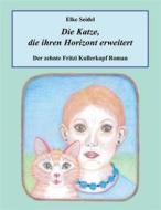 Ebook Die Katze, die ihren Horizont erweitert di Elke Seidel edito da Books on Demand