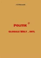 Ebook Politik @ globale Welt . intl di J-G Matuszek edito da Books on Demand