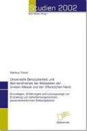 Ebook Universelle Benutzbarkeit und Barrierefreiheit bei Webseiten der breiten Masse und der öffentlichen Hand di Markus Tressl edito da Diplomica Verlag