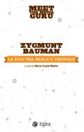 Ebook La vita tra reale e virtuale di Zygmunt Bauman edito da Egea