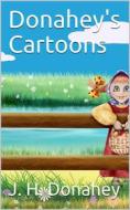 Ebook Donahey's Cartoons di J. H. Donahey edito da iOnlineShopping.com