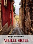Ebook Vieille Sicile di Luigi Pirandello edito da E-BOOKARAMA