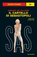 Ebook Il cartello di Sebastopoli (Segretissimo SAS) di De Villiers Gerard edito da Mondadori