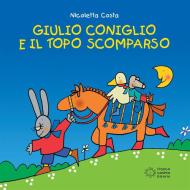 Ebook Giulio Coniglio e il topo scomparso di Nicoletta Costa edito da Franco Cosimo Panini Editore